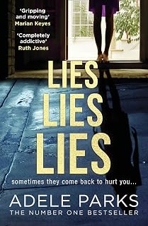 Lies Lies Lies: The addictive Sunday Times Number One bestselling psychological suspense domestic thriller from the author of Just Between Us, the perfect must-read for 2026!