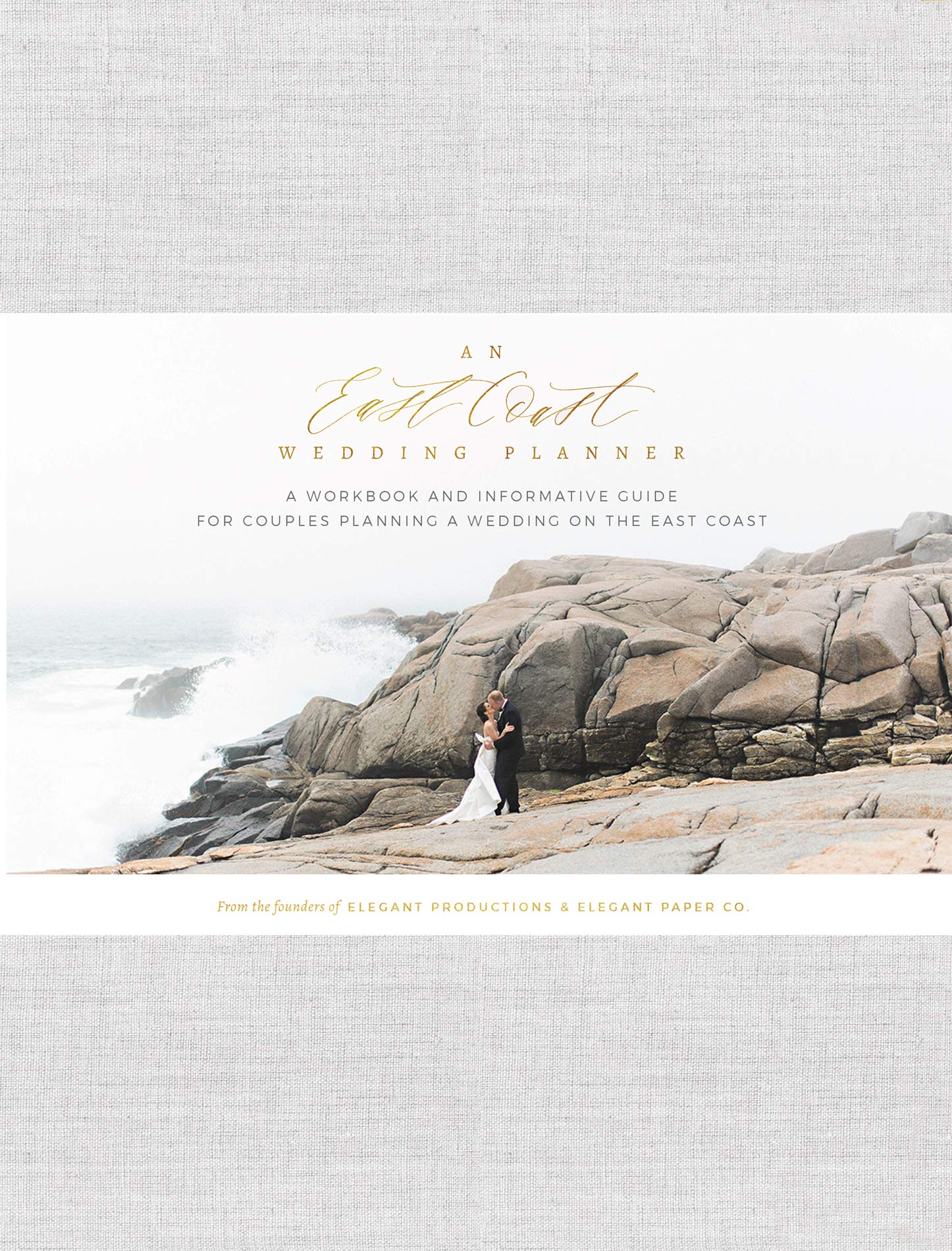 An East Coast Wedding Planner: A Workbook and Informative Guide for Couples Plan