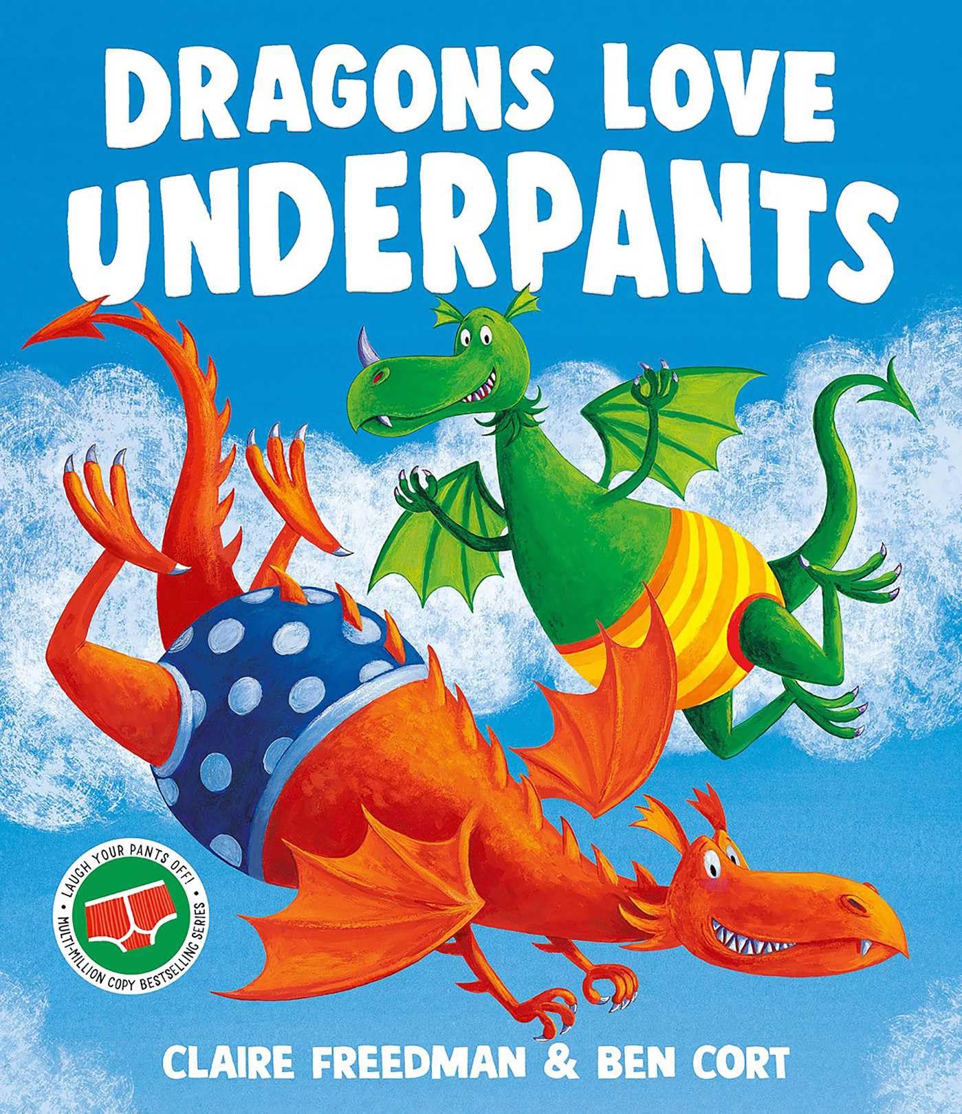 Dragons Love Underpants: A hilarious picture book adventure to make the whole fa