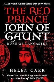 The Red Prince: The Life of John of Gaunt, the Duke of Lancaster