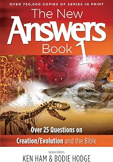 The New Answers Book: Over 25 Questions on Creation, Evolution and the Bible (Vol. 1 in the New Answers Series)