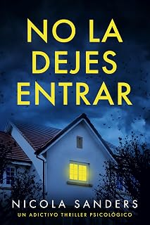 No la dejes entrar: Un adictivo thriller psicológico