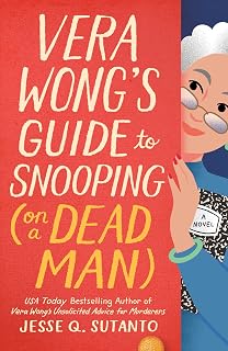 Vera Wong's Guide to Snooping (on a Dead Man) (A Vera Wong Novel Book 2)