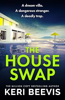 The House Swap: The BRAND NEW psychological thriller from million-copy sensation Keri Beevis for 2026