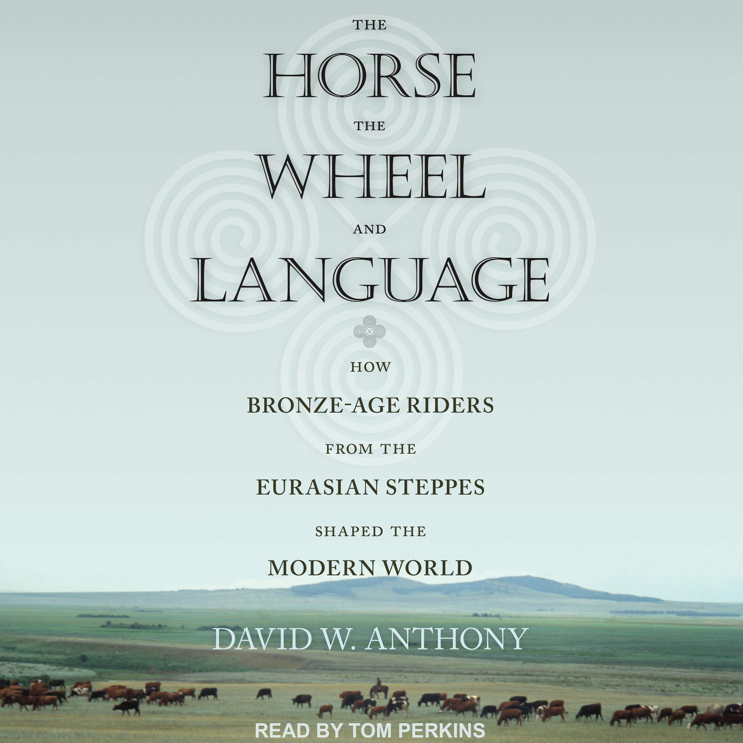 The Horse, the Wheel, and Language: How Bronze-Age Riders from the Eurasian Step