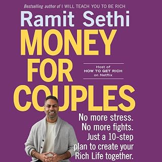 Money for Couples: No More Stress. No More Fights. Just a 10-Step Plan to Create Your Rich Life Together.