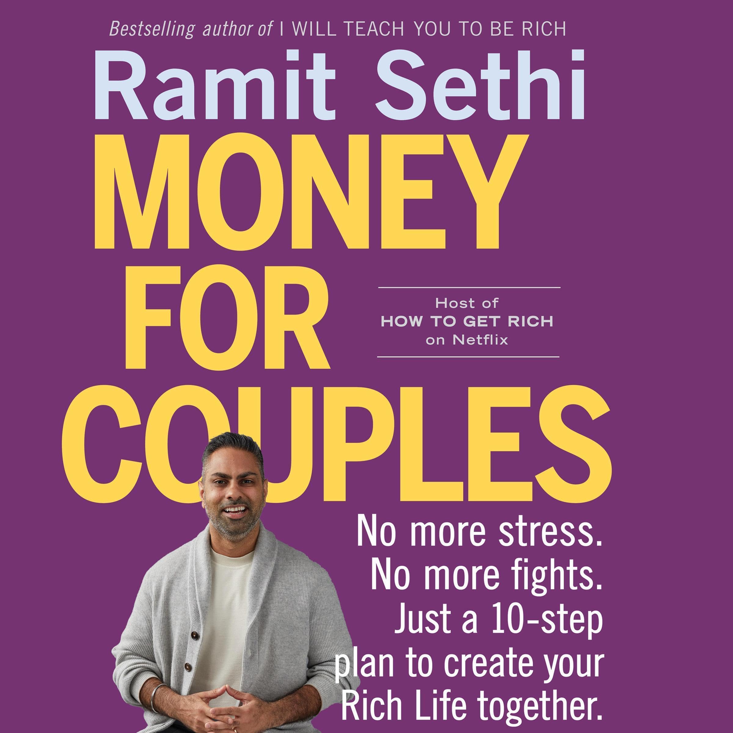 Money for Couples: No More Stress. No More Fights. Just a 10-Step Plan to Create