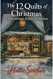 The 12 Quilts of Christmas: A Heartstrings Holiday Collection