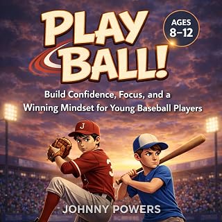 PLAY BALL: Inspiring Baseball Stories for Kids: Amazing Tales of Mental Toughness and Game Skills for Young Readers