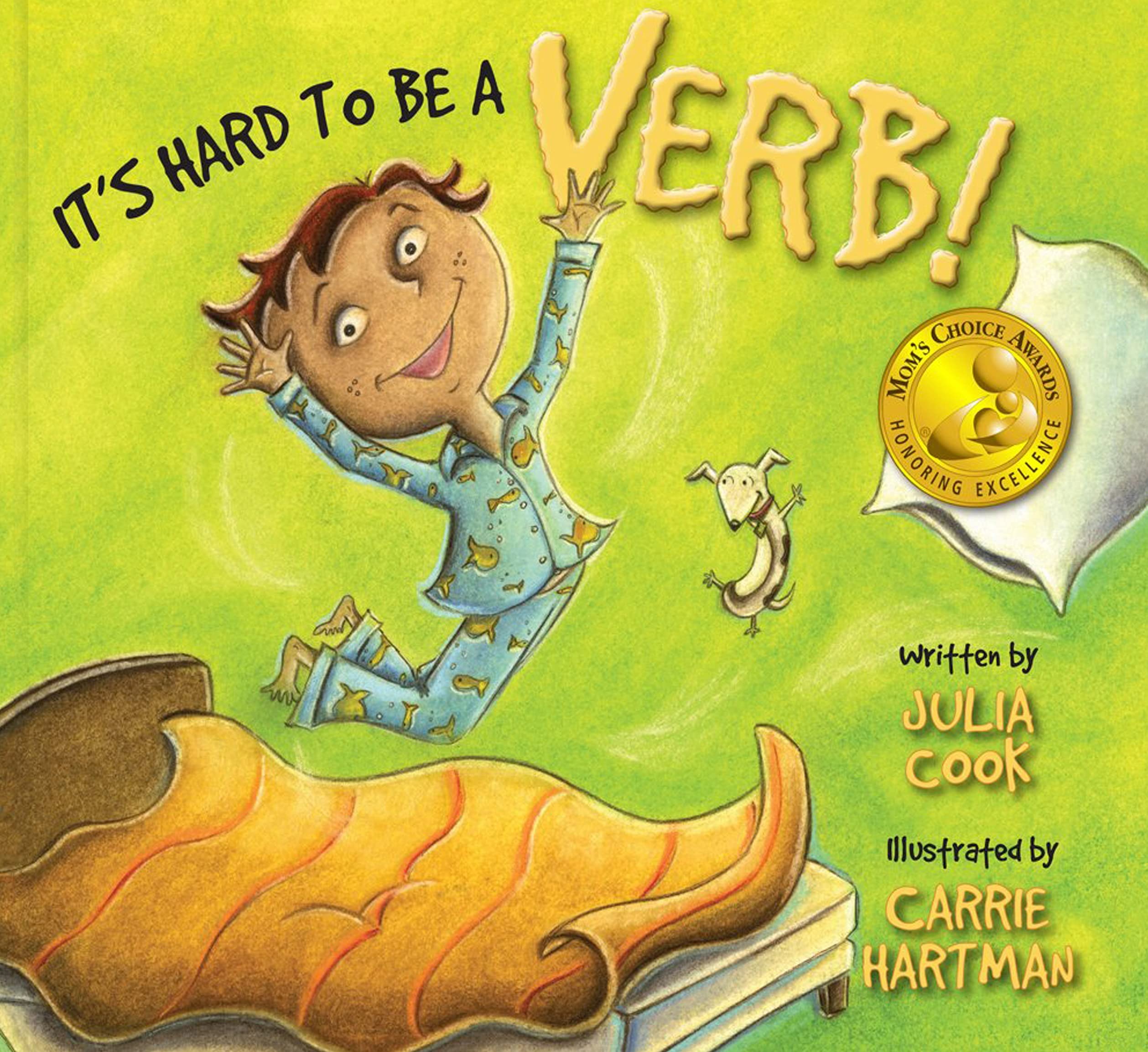 It's Hard To Be A Verb: A Picture Book to Help Kids with ADHD