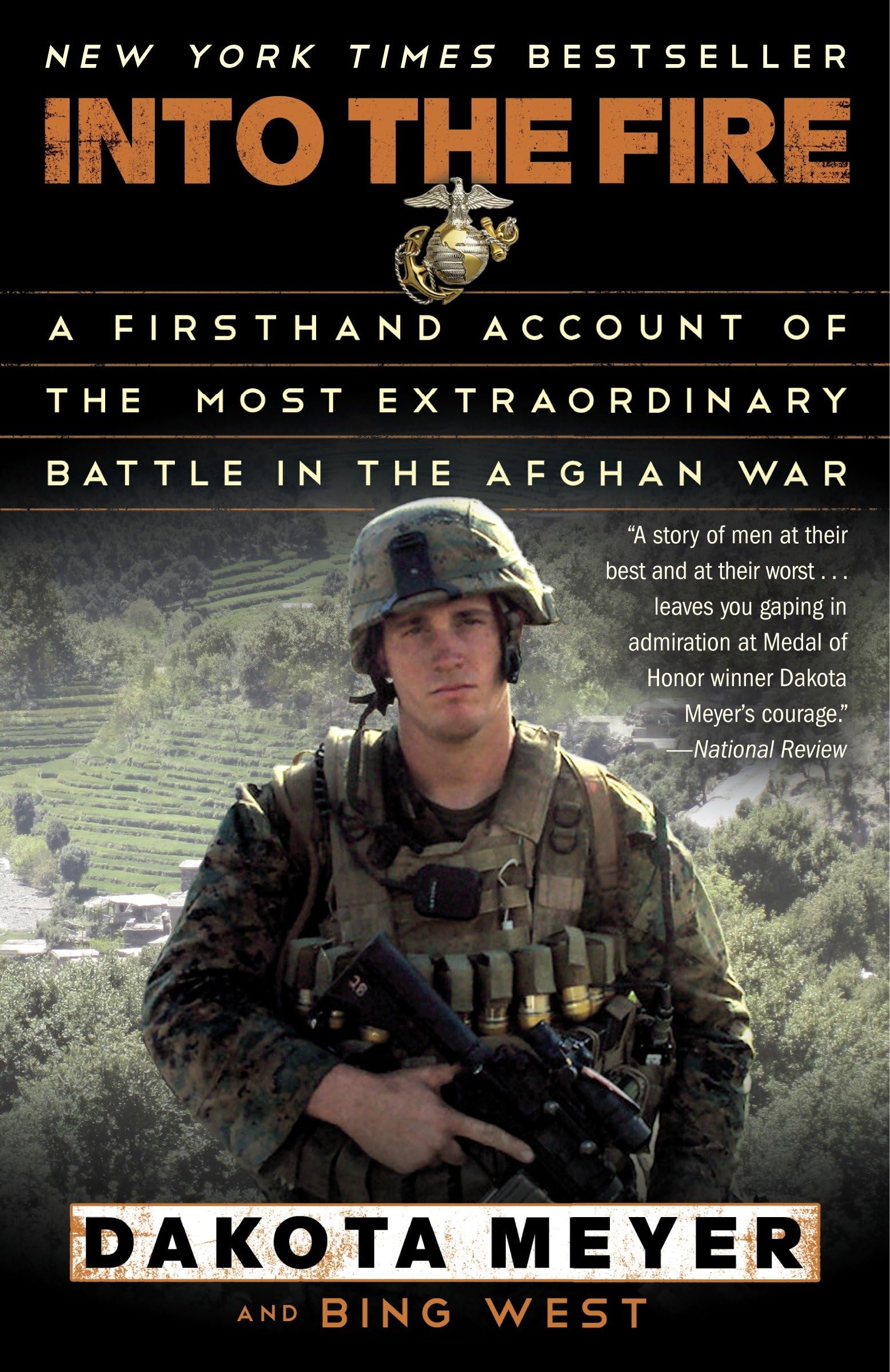 Into the Fire: A Firsthand Account of the Most Extraordinary Battle in the Afgha