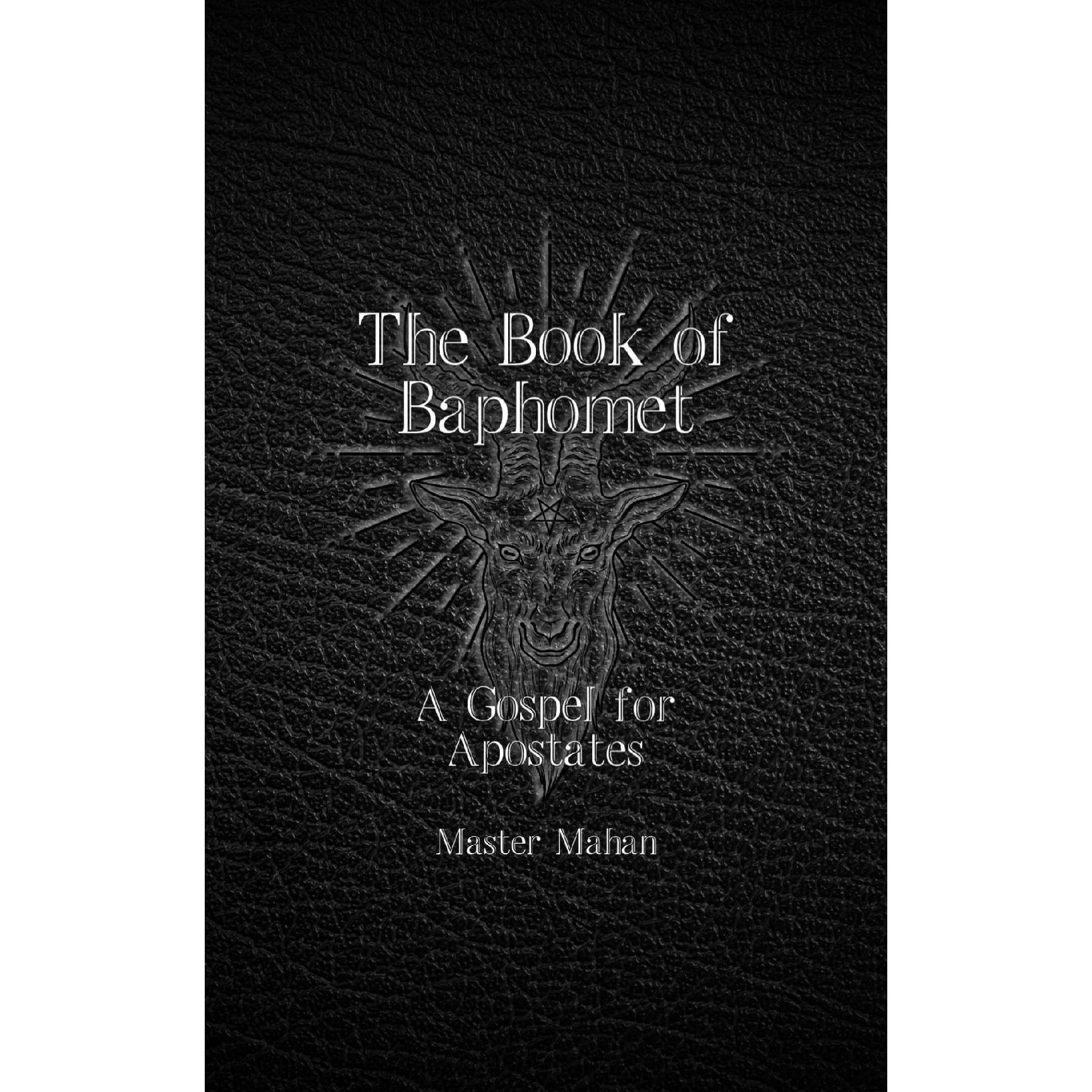 The Book of Baphomet: A Gospel for Apostates