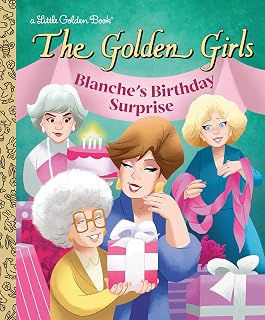 Blanche's Birthday Surprise (The Golden Girls) (Little Golden Book)