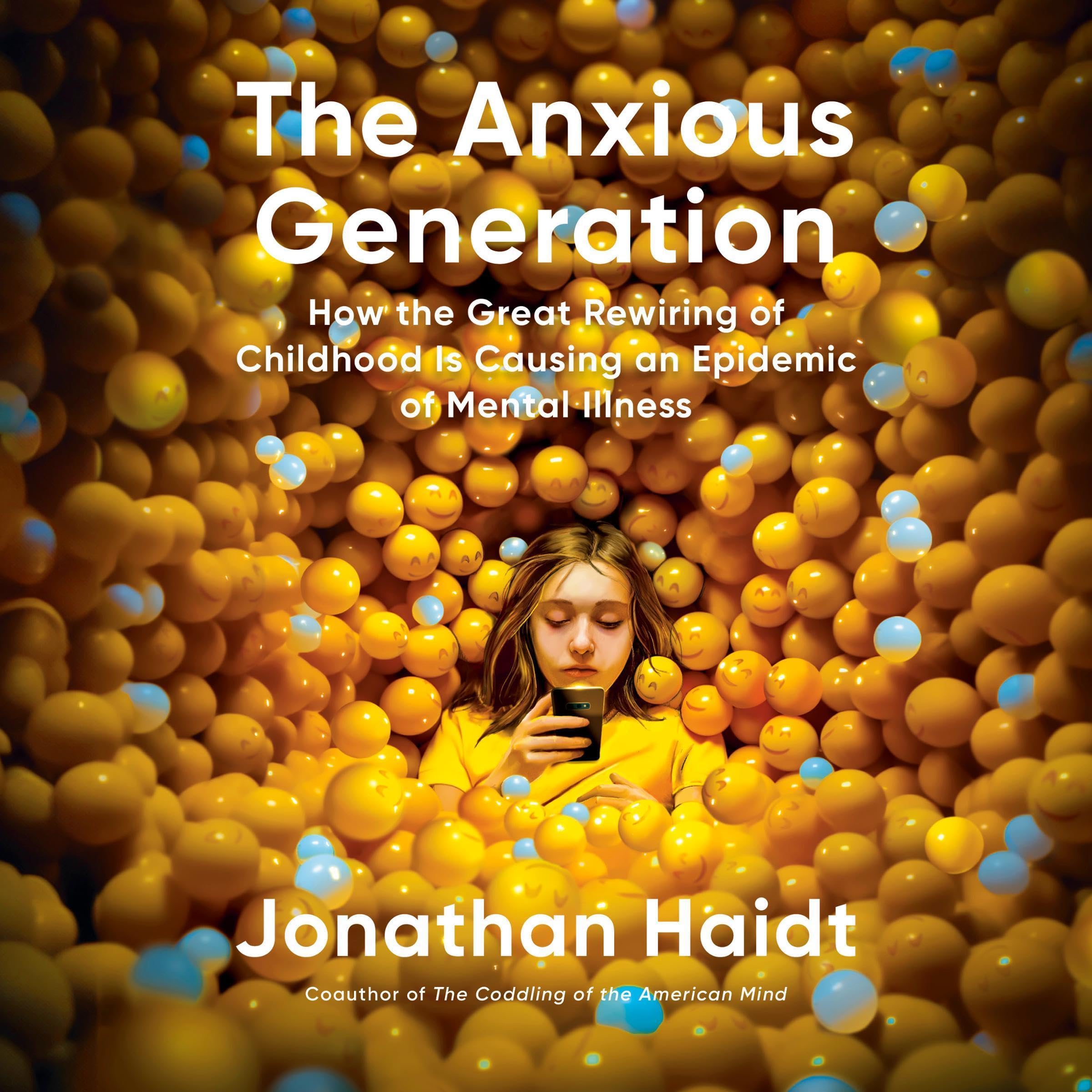 The Anxious Generation: How the Great Rewiring of Childhood Is Causing an Epidem