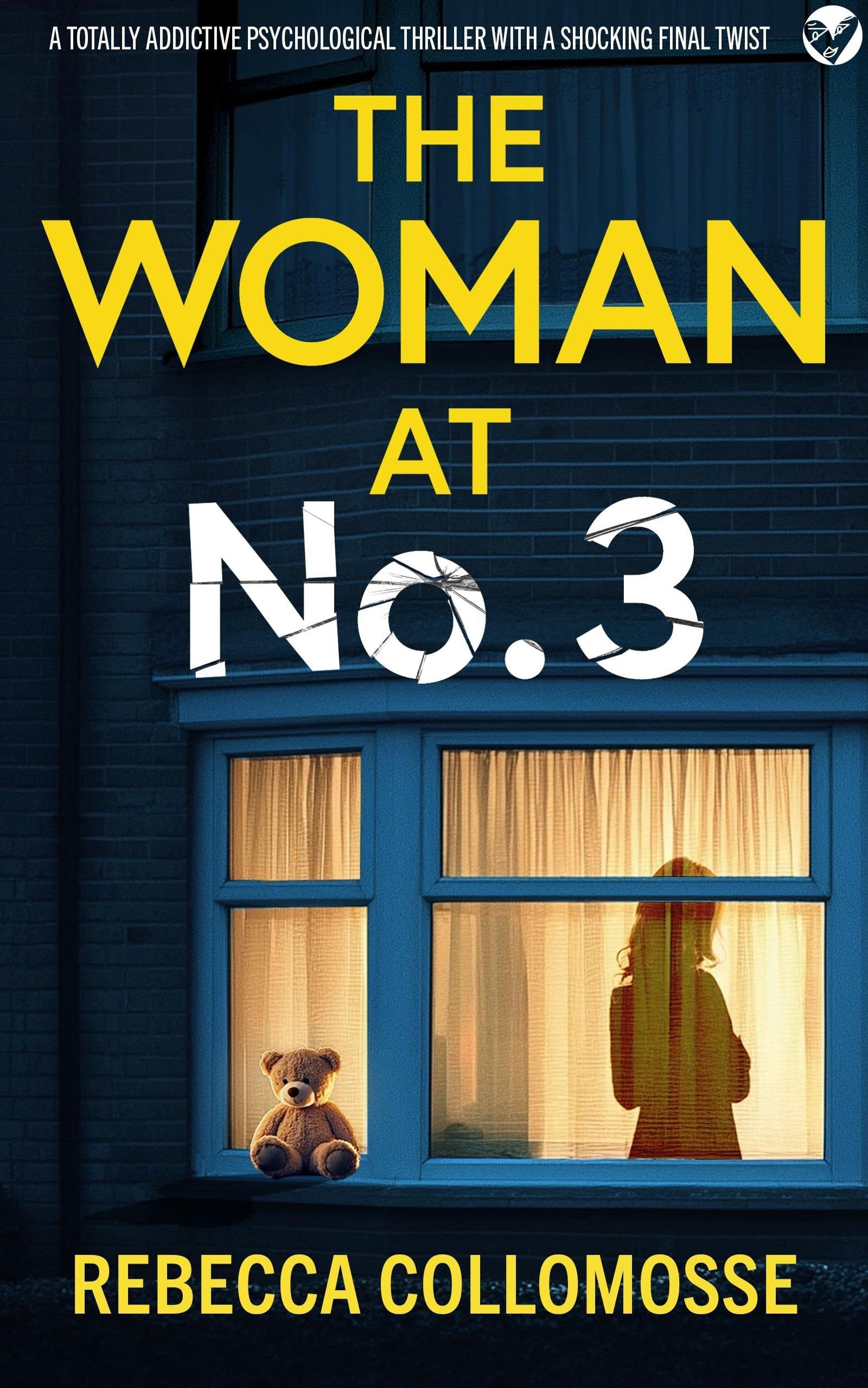 The Woman at No.3: A totally addictive psychological thriller with a shocking fi