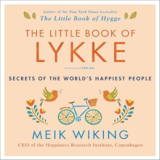 The Little Book of Lykke: Secrets of the World’s Happiest People