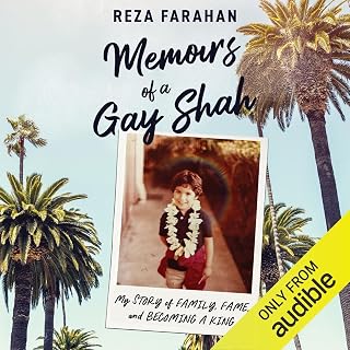 Memoirs of a Gay Shah: My Story of Family, Fame, and Becoming a King