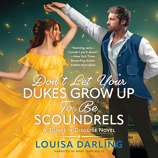 Don't Let Your Dukes Grow Up to Be Scoundrels: Dukes in Disguise, Book 1