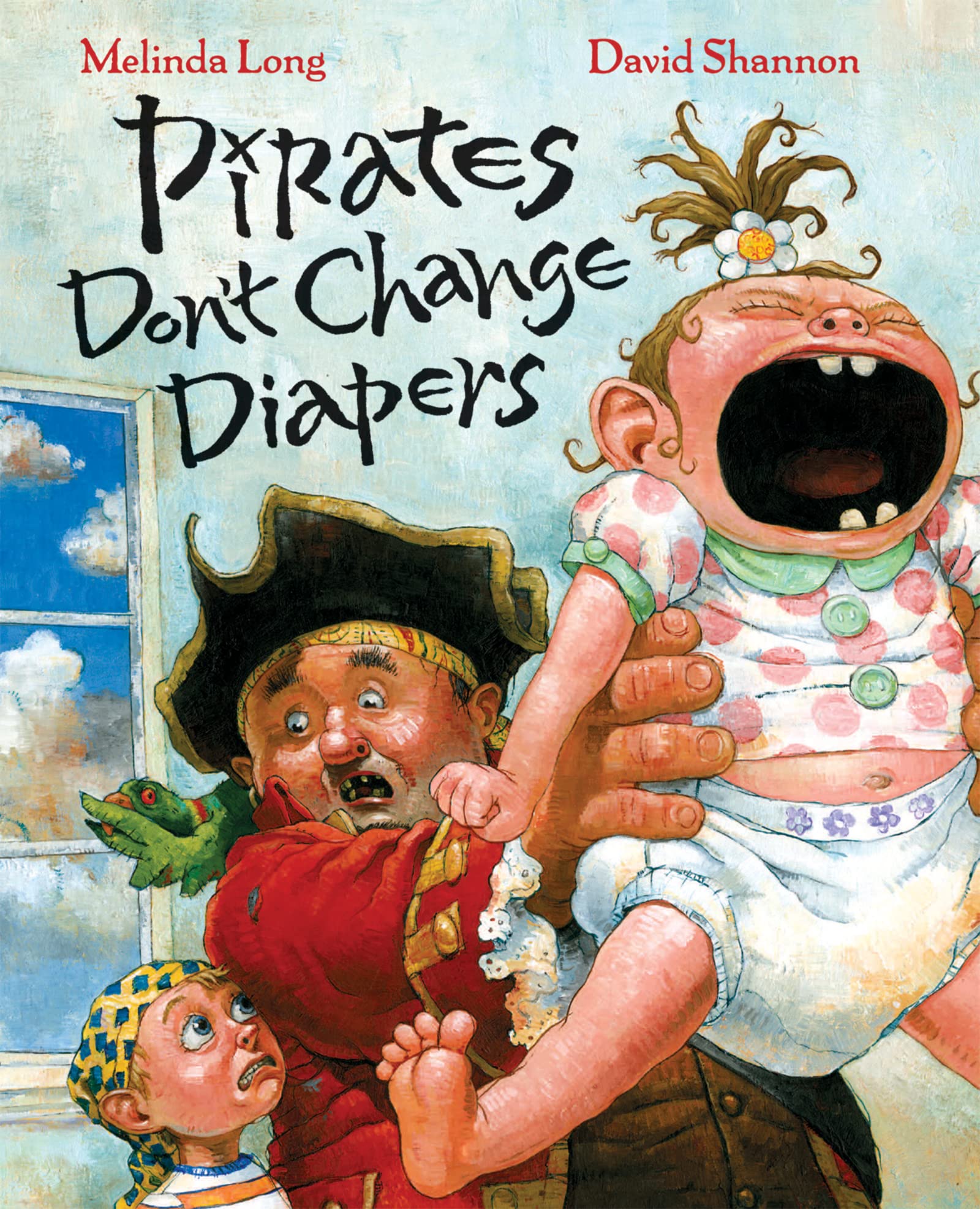 Pirates Don't Change Diapers: A Hilarious Picture Book about Swashbucklers Learn