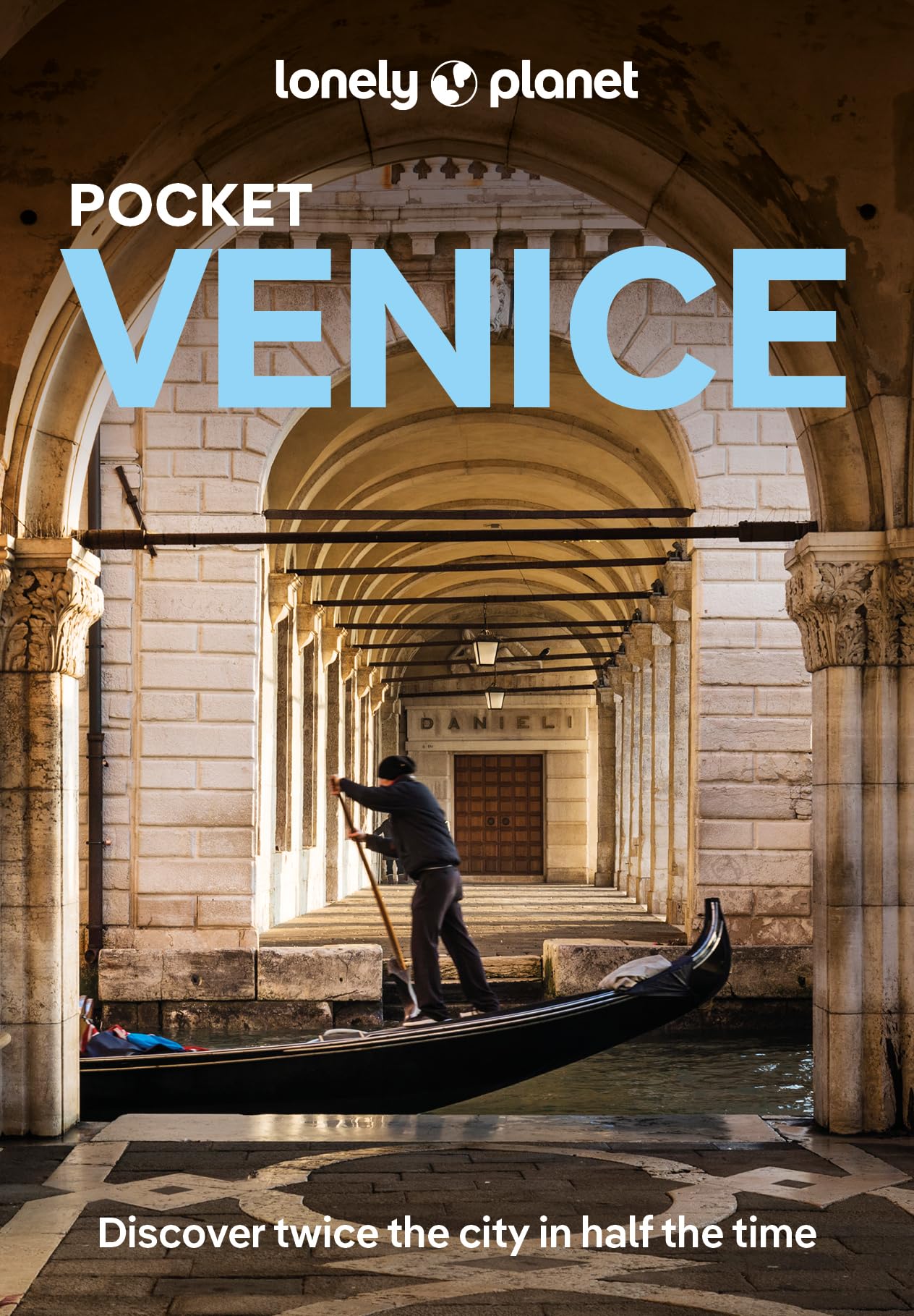 Lonely Planet Pocket Venice: Discover Twice the City in Half the Time | Top Sigh