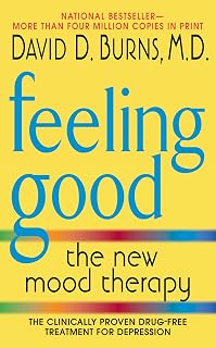 Feeling Good: Overcome Depression and Anxiety with Proven Techniques
