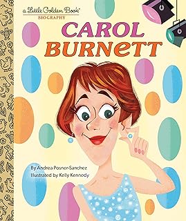Carol Burnett: A Little Golden Book Biography