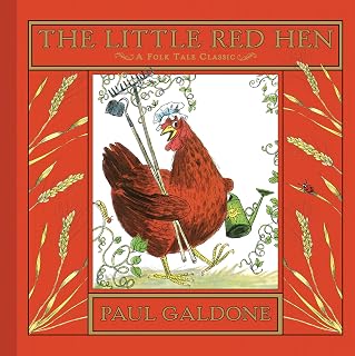 The Little Red Hen: A Classic Folktale About Hard Work, Responsibility, and the Rewards of Honest Effort
