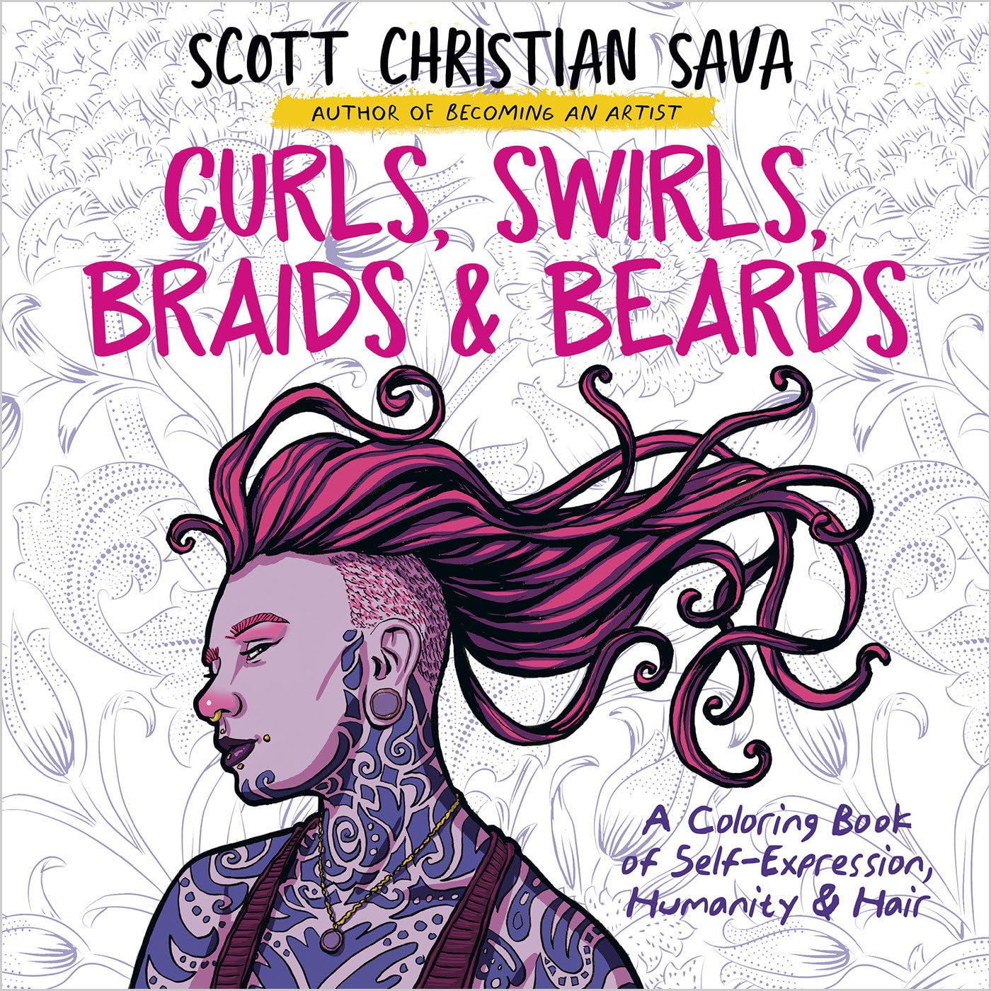 Curls, Swirls, Braids & Beards: A Coloring Book of Self-Expression, Humanity & H