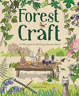 Forest Craft: A Child's Guide to Whittling in the Woodland