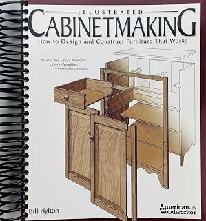 Illustrated Cabinetmaking: How to Design and Construct Furniture That Works (Fox Chapel Publishing) 1300+ Drawings & Diagrams for Drawers, Tables, Beds, Joints, & Subassemblies