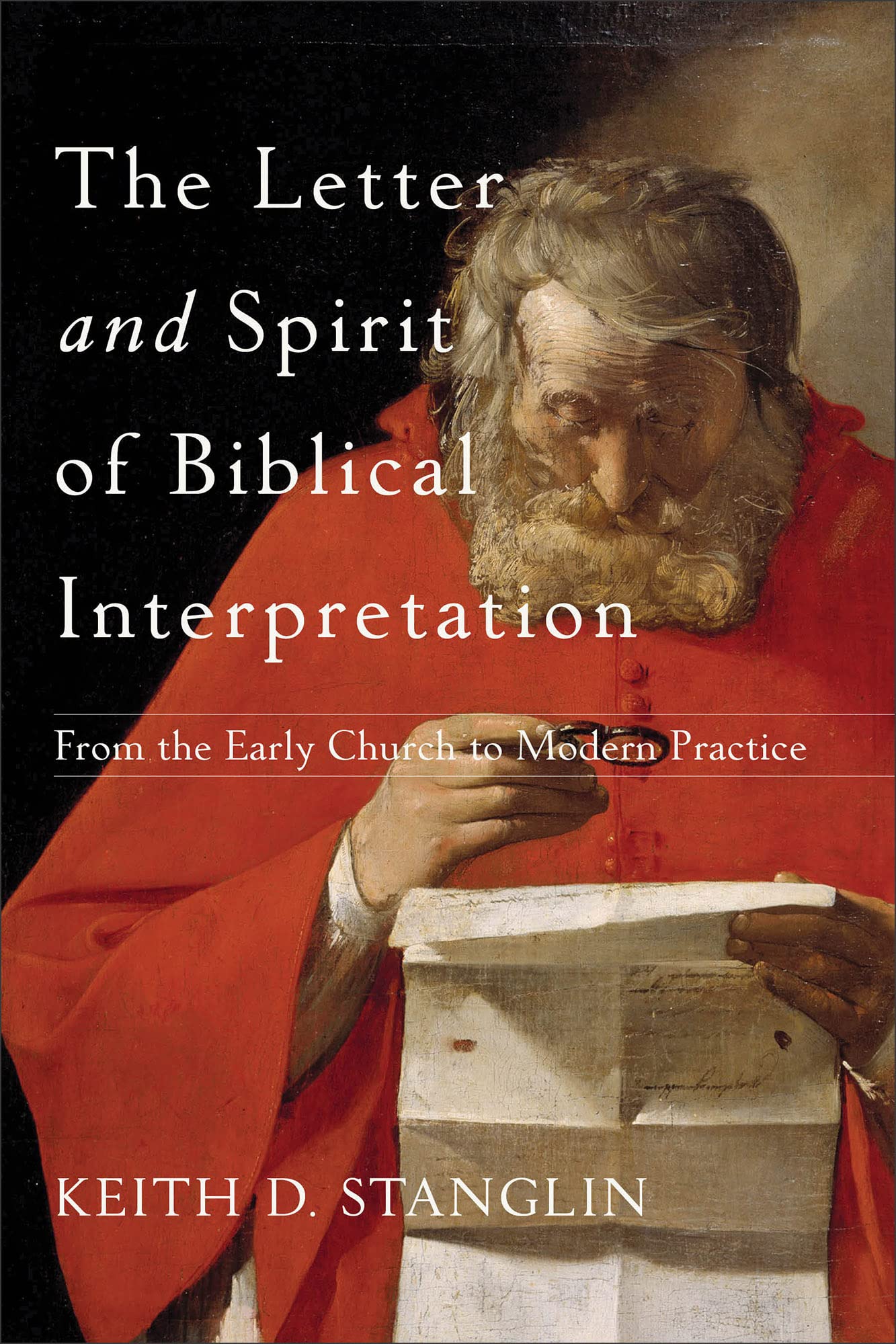 The Letter and Spirit of Biblical Interpretation: From the Early Church to Moder