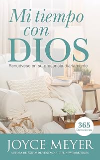 Mi Tiempo Con Dios: Renuévese en su presencia diariamente (Spanish Edition)