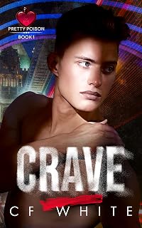 Crave (Pretty Poison Book 1) : Gritty Dark MM Forbidden Romance