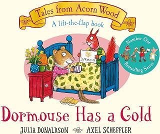 Dormouse Has a Cold: A Lift-the-flap Story (Tales From Acorn Wood, 9)