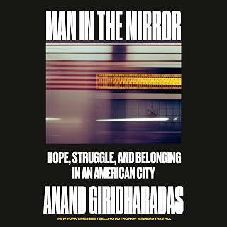 Man in the Mirror: Hope, Struggle, and Belonging in an American City