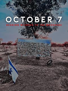 October 7: Bearing Witness to the Massacre