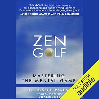 Zen Golf: Mastering the Mental Game