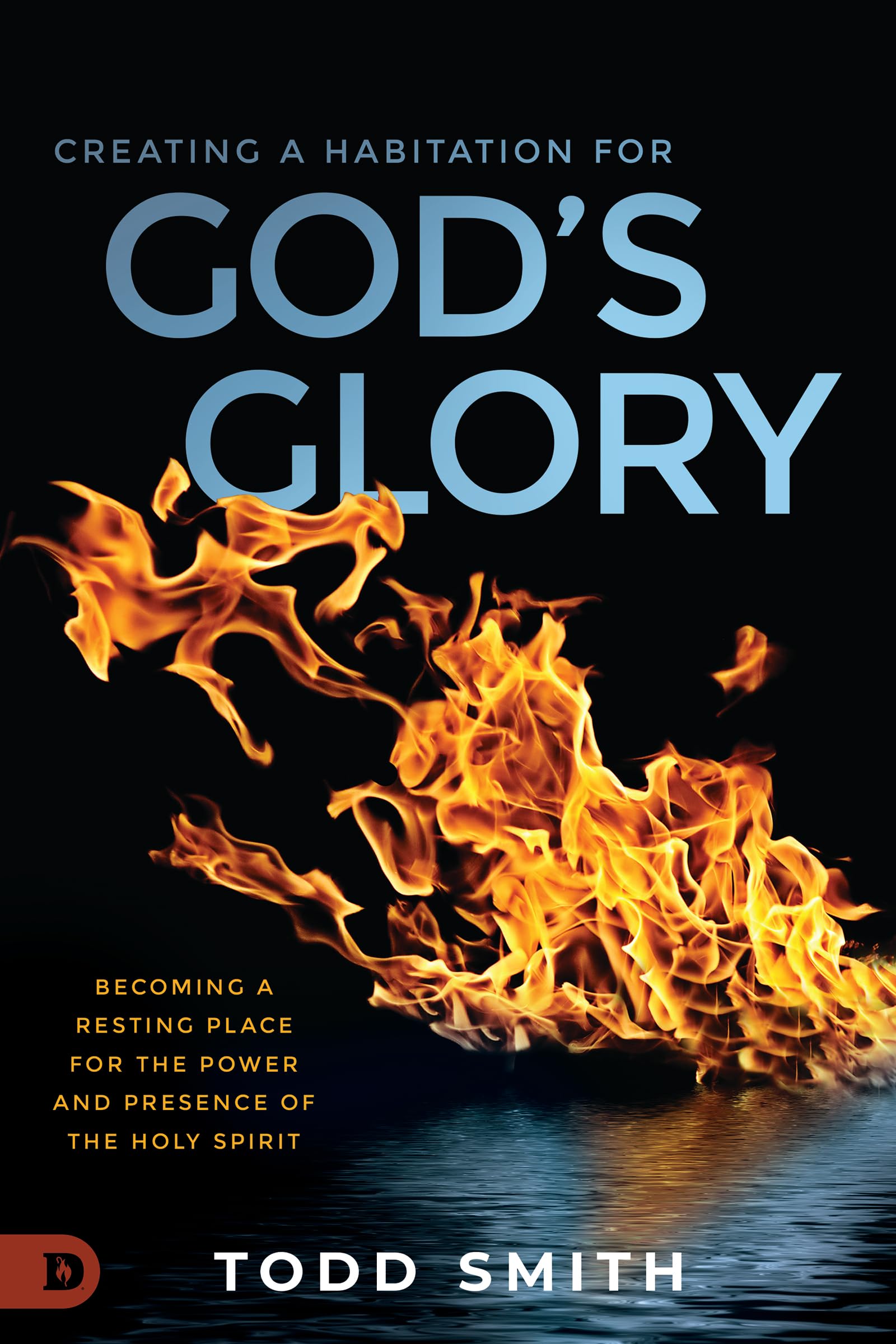 Creating a Habitation for God's Glory: Becoming a Resting Place for the Power an