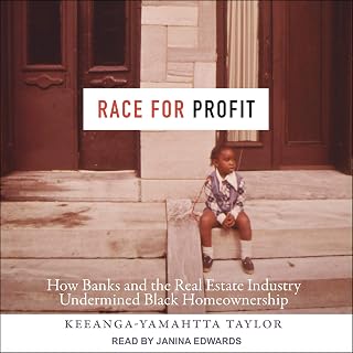 Race for Profit: How Banks and the Real Estate Industry Undermined Black Homeownership