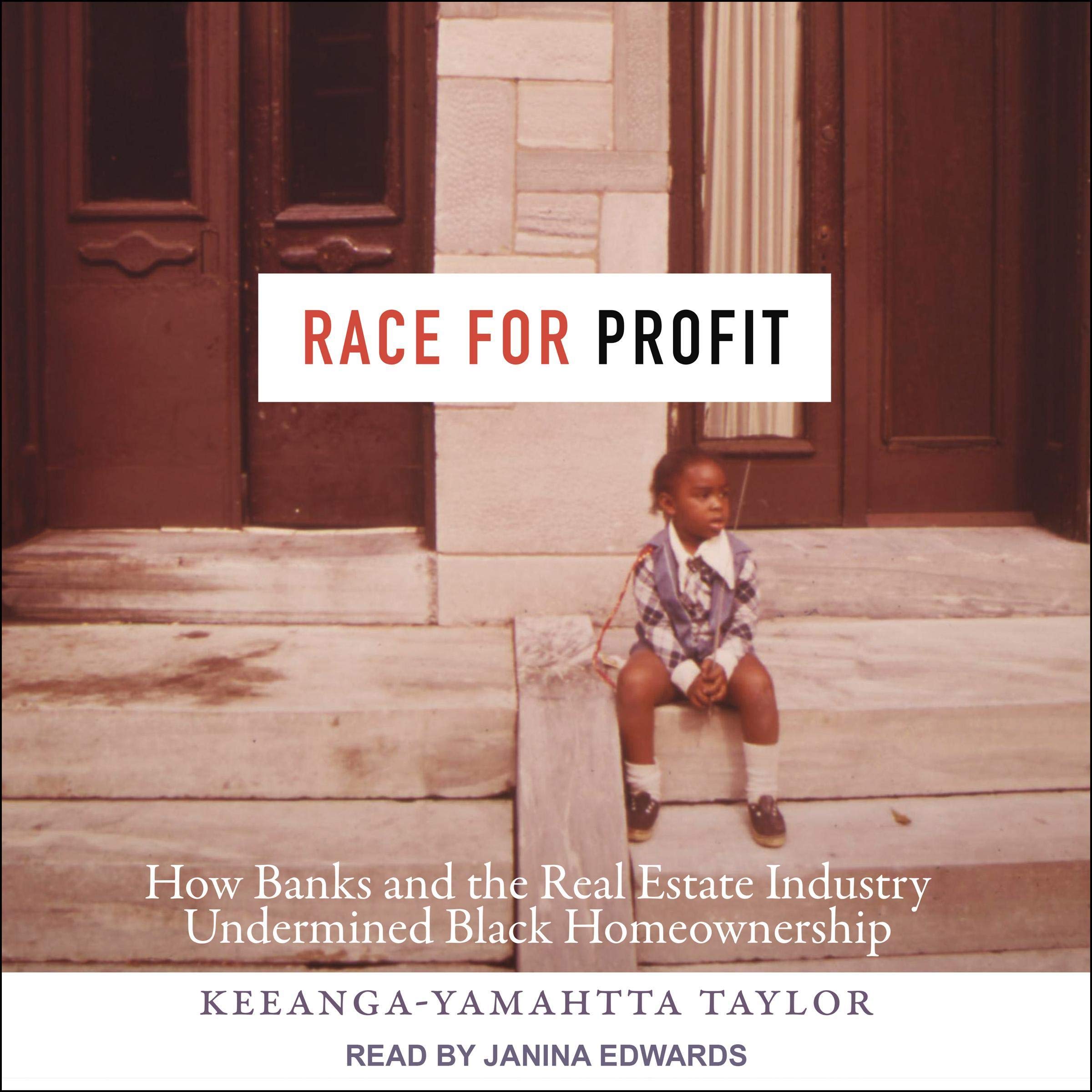 Race for Profit: How Banks and the Real Estate Industry Undermined Black Homeown
