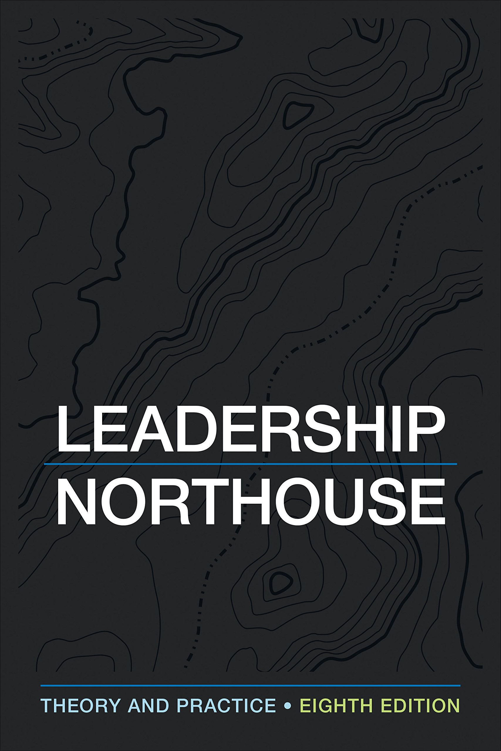 Leadership: Theory and Practice