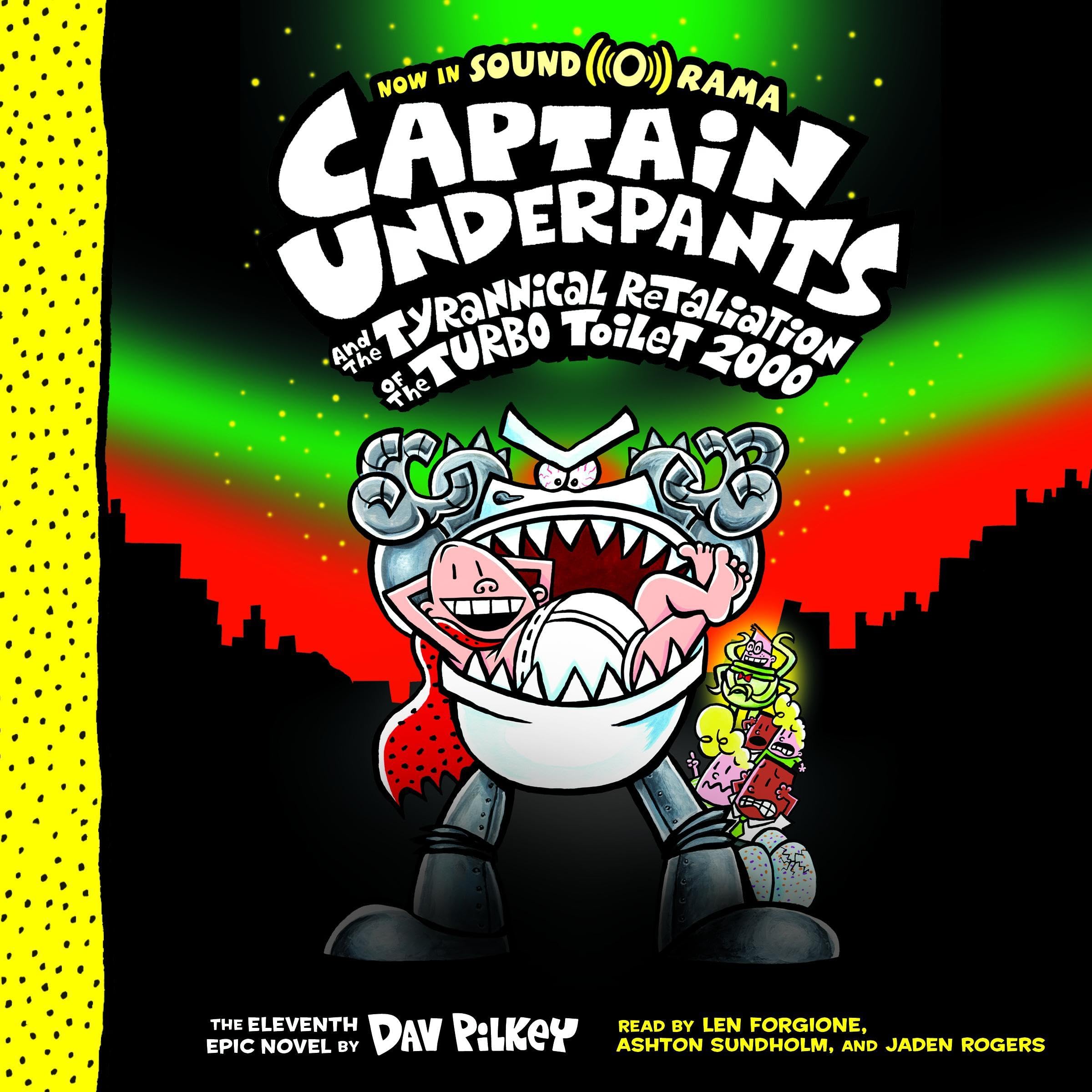 Captain Underpants and the Tyrannical Retaliation of the Turbo Toilet 2000: Capt
