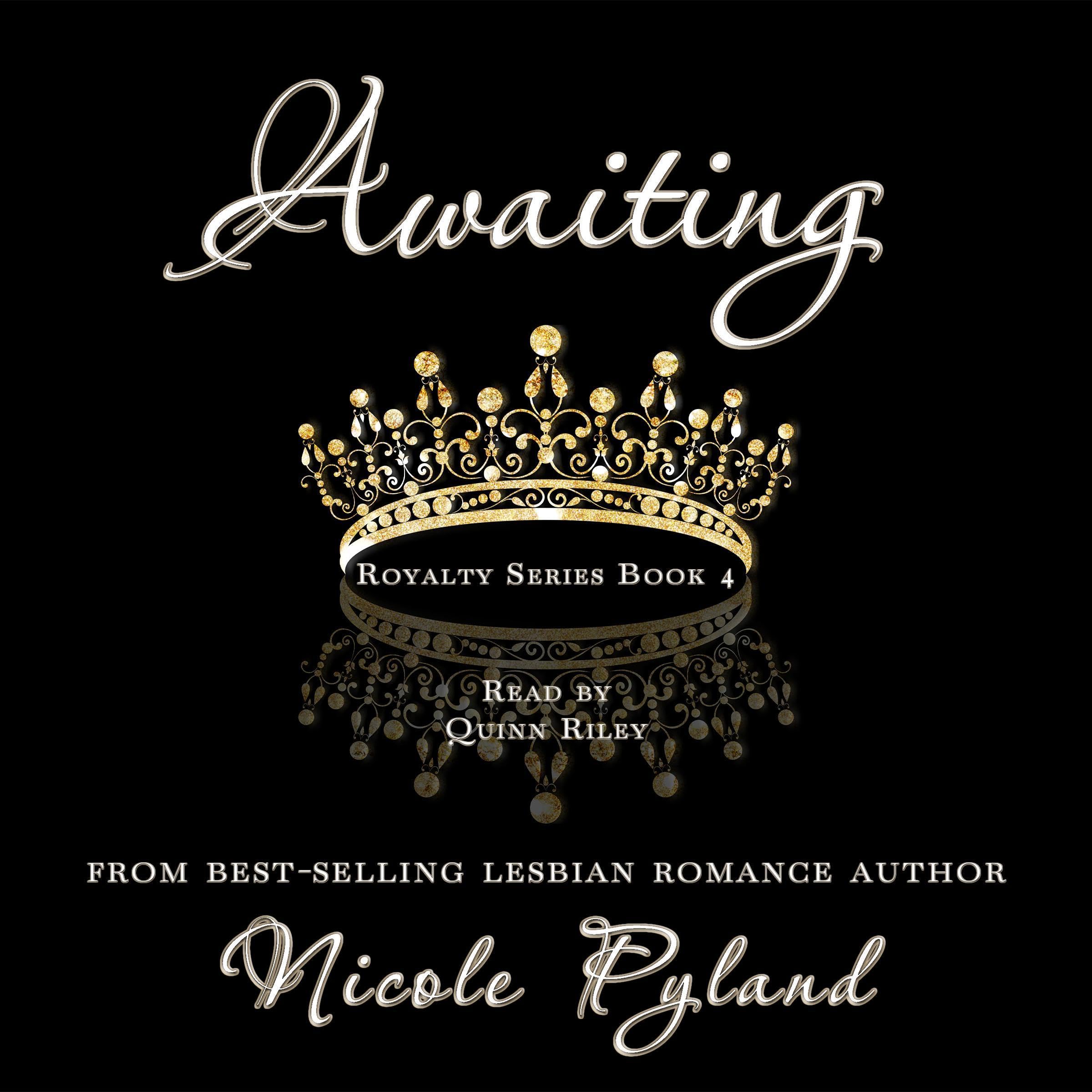 Awaiting: Royalty Series, Book 4