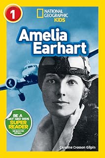 Amelia Earhart (National Geographic Kids Readers, Level 1)