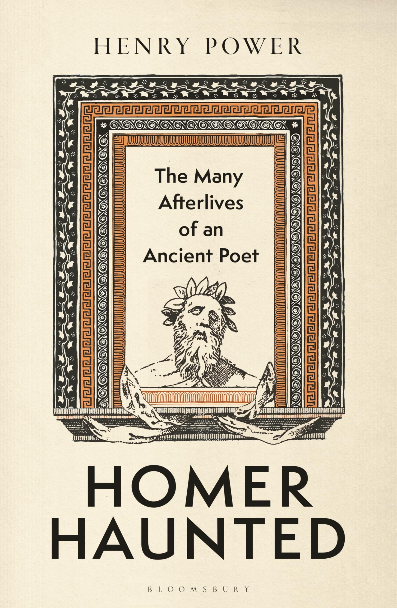 Homer-Haunted: The Many Afterlives of an Ancient Poet