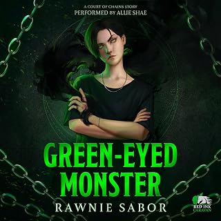 Green-Eyed Monster: Court of Chains