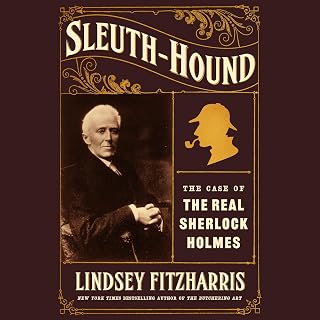 Sleuth-Hound: The Case of the Real Sherlock Holmes