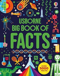 Big Book of Facts: An Entertaining Journey through Science, History, and Geography, Packed with Mind-Expanding Information for a Fun-filled Learning Experience