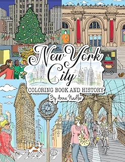 New York City Coloring Book & History: 50 illustrated coloring pages of NYC's famous sites! Learn historical facts of each famous location, as you color! (Travel and Cities)