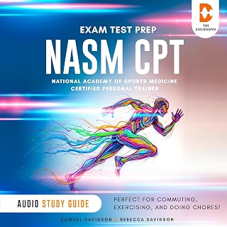 NASM-CPT Exam Test Prep National Academy of Sports Medicine Certified Personal Trainer - Audio Study Guide
